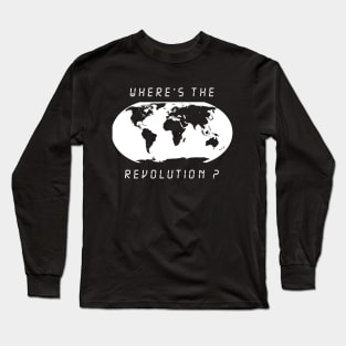 Wheres the revolution Long Sleeve T-Shirt